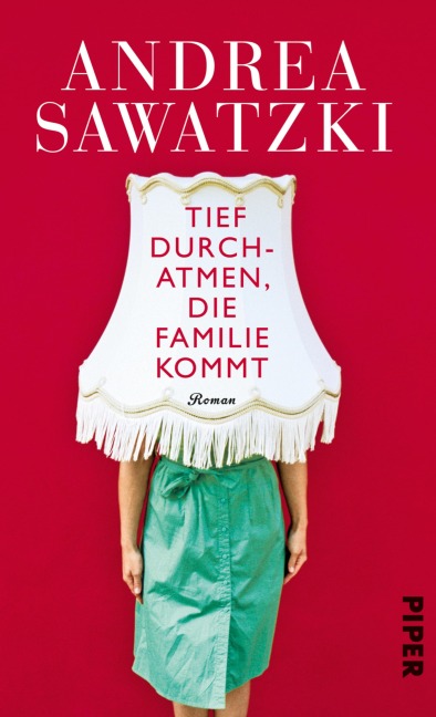 Tief durchatmen, die Familie kommt - Andrea Sawatzki