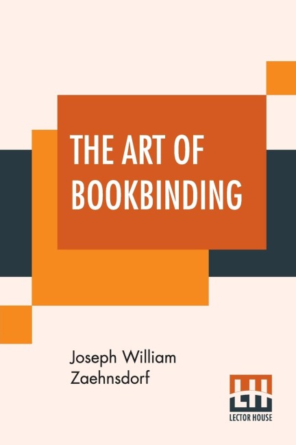 The Art Of Bookbinding - Joseph William Zaehnsdorf