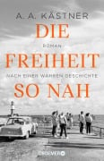 Cover-Bild zum Titel 'Die Freiheit so nah' von 'A. A. Kästner'