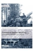 Cover-Bild zum Titel 'Finnland im Zweiten Weltkrieg: Zwischen Winterkrieg, Waffenbrüderschaft und Neutralität' von 'Harald Freter, Björn Kohlsdorf, Matthias Sühl'