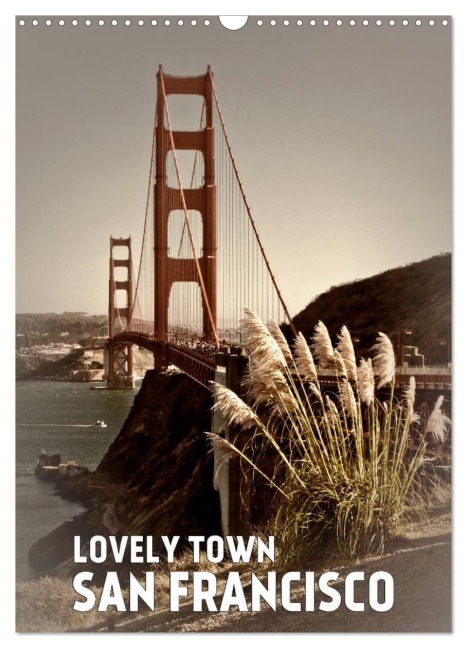 Lovely Town SAN FRANCISCO (Wall Calendar 2026 DIN A3 portrait), CALVENDO 12 Month Wall Calendar - Melanie Viola