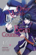 Cover-Bild zum Titel 'The Other World's Books Depend on the Bean Counter, Vol. 1' von 'Yatsuki Wakatsu'