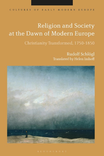 Religion and Society at the Dawn of Modern Europe - Rudolf Schlögl