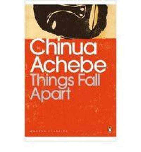 Things Fall Apart - Chinua Achebe