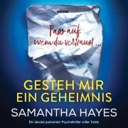 Cover-Bild zum Titel 'Gesteh mir ein Geheimnis' von 'Samantha Hayes'