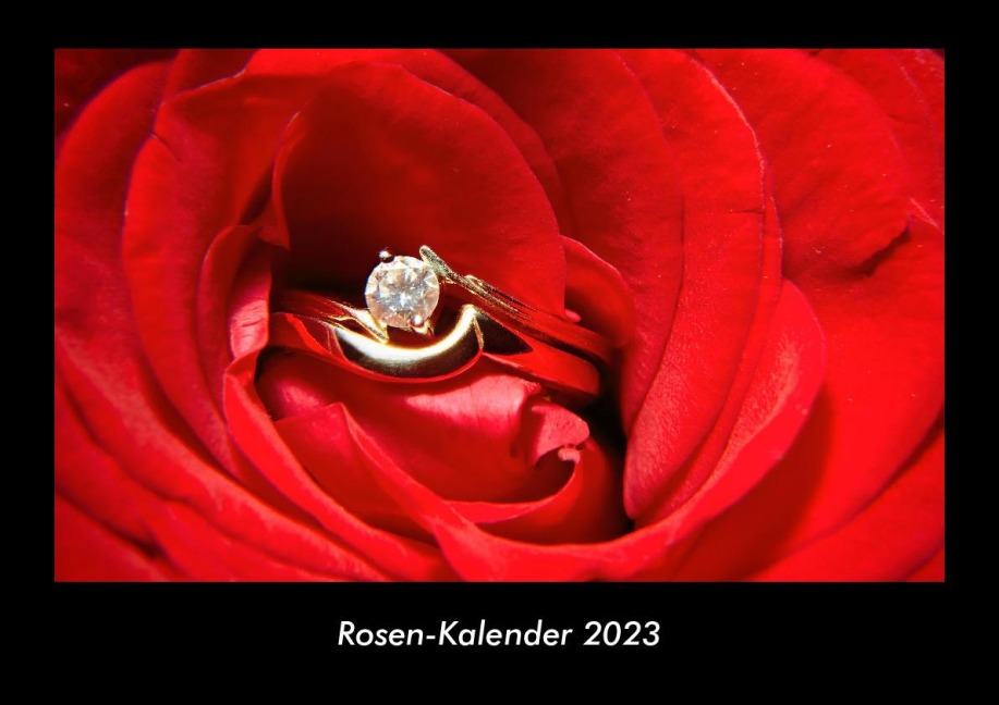 Rosen-Kalender 2023 Fotokalender DIN A3 - Tobias Becker