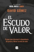 Cover-Bild zum Titel 'El Escudo de Valor / The Value Shield' von 'David Gómez'