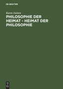 Cover-Bild zum Titel 'Philosophie der Heimat - Heimat der Philosophie' von 'Karen Joisten'