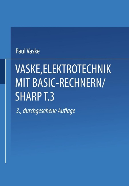 Elektrotechnik mit BASIC-Rechnern (SHARP) - -Ing. Paul Vaske