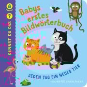 Cover-Bild zum Titel 'Kennst du das? Babys erstes Bildwörterbuch. Jeden Tag ein neues Tier' von 'Carla Felgentreff'