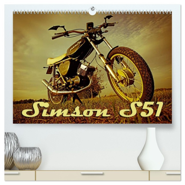 Simson S51 (hochwertiger Premium Wandkalender 2026 DIN A2 quer), Kunstdruck in Hochglanz - Maxi Sängerlaub