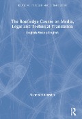 The Routledge Course on Media, Legal and Technical Translation - Mahmoud Altarabin