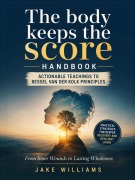 Cover-Bild zum Titel 'The Body Keeps The Score' von 'Jake Williams'