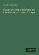 Cover-Bild zum Titel 'Monographie der Rhynchonellen der Juraformation von Elsass-Lothringen' von 'Hippolyt Julius Haas'