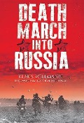 Cover-Bild zum Titel 'Death March into Russia' von 'Klaus Willmann'
