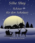 Cover-Bild zum Titel 'Schnee für den Nikolaus' von 'Silke May'