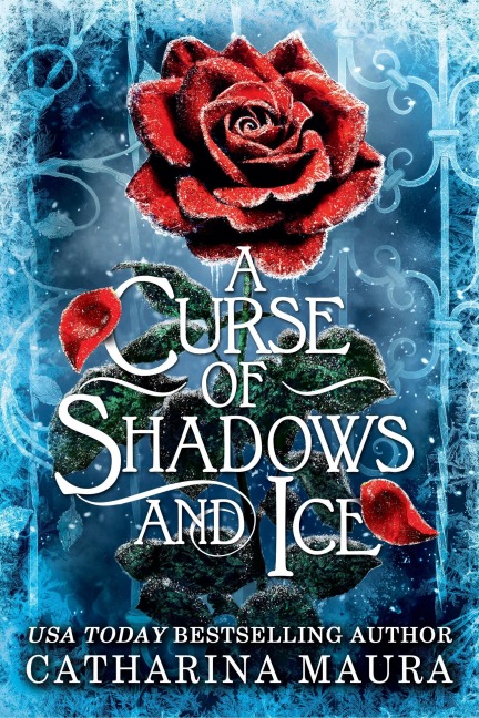 A Curse of Shadows and Ice - Catharina Maura