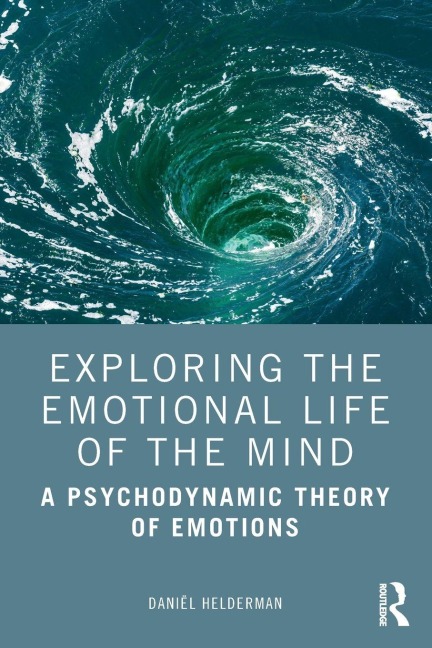 Exploring the Emotional Life of the Mind - Daniël Helderman