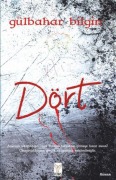 Cover-Bild zum Titel 'Dört' von 'Gülbahar Bilgin'