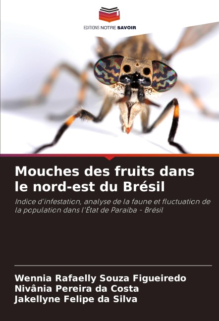 Mouches des fruits dans le nord-est du Brésil - Wennia Rafaelly Souza Figueiredo, Nivânia Pereira da Costa, Jakellyne Felipe da Silva