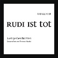 Cover-Bild zum Titel 'Rudi ist tot' von 'Andreas Kroll'