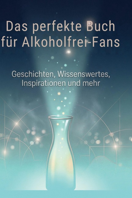 Das perfekte Buch für Alkoholfrei-Fans - Matteo Hofmann