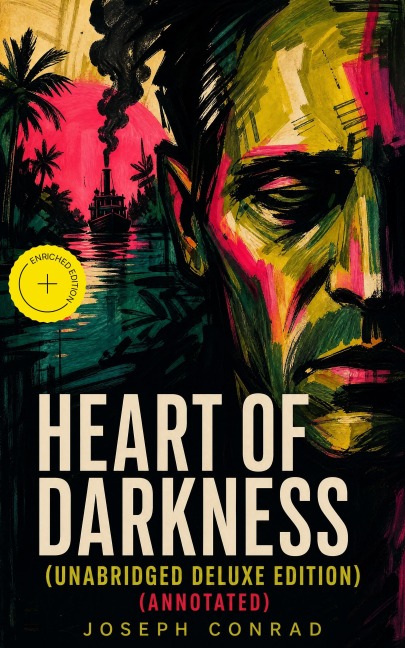 Heart of Darkness (Unabridged Deluxe Edition) (Annotated) - Joseph Conrad