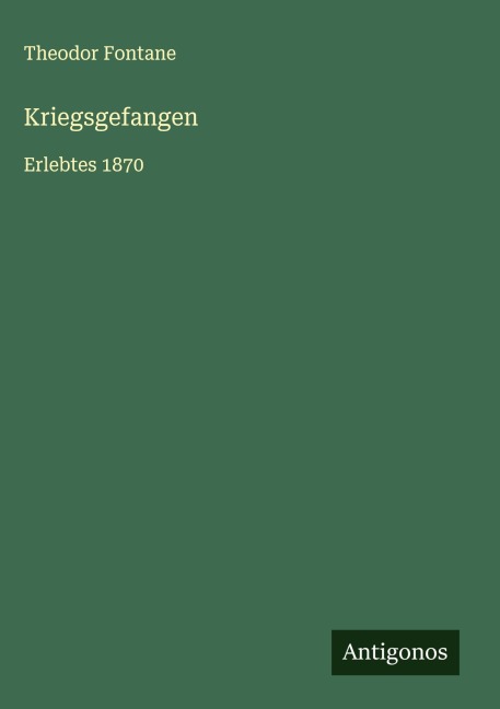 Kriegsgefangen - Theodor Fontane