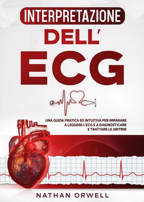 Interpretazione dell'ECG - Nathan Orwell