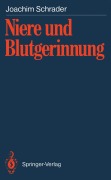 Cover-Bild zum Titel 'Niere und Blutgerinnung' von 'Joachim Schrader'