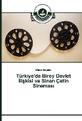 Cover-Bild zum Titel 'Türkiye'de Birey Devlet ¿li¿kisi ve Sinan Çetin Sinemas¿' von 'Murat Soydan'