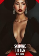 Cover-Bild zum Titel 'Schöne Titten' von 'Mia Graf'
