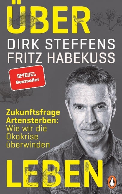 Über Leben - Dirk Steffens, Fritz Habekuß