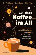 Cover-Bild zum Titel 'Auf einen Kaffee im All' von 'Eva Freistetter, Elka Xharo, Jana Steuer'