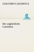 Der unglückliche Canonikus - Giacomo Casanova
