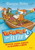Stilton, G: Vacanze per tutti - Geronimo Stilton
