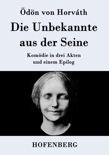 Die Unbekannte aus der Seine - Ödön von Horváth