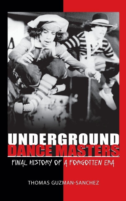 Underground Dance Masters - Thomas Guzman-Sanchez