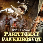 Cover-Bild zum Titel 'Parittomat pankkirosvot' von 'Tapani Bagge'