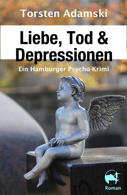 Liebe, Tod & Depressionen - Torsten Adamski