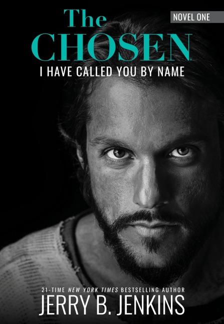 The Chosen: I Have Called You By Name (Revised & Expanded) - Jerry B. Jenkins