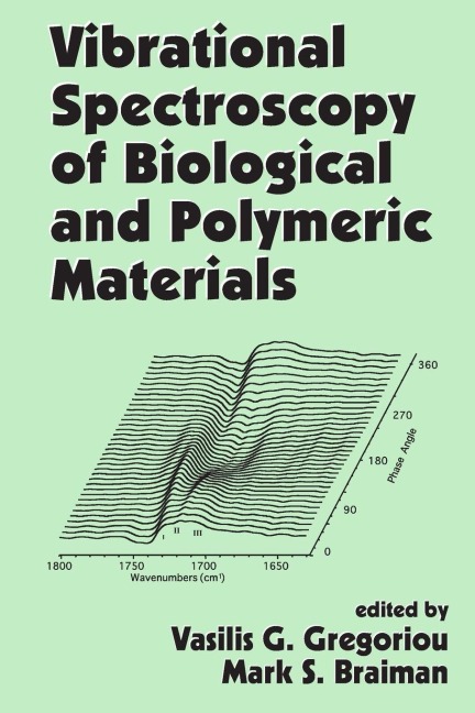 Vibrational Spectroscopy of Biological and Polymeric Materials - 
