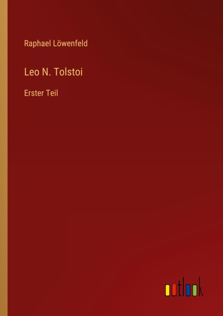 Leo N. Tolstoi - Raphael Löwenfeld