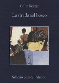 Cover-Bild zum Titel 'La strada nel bosco' von 'Colin Dexter'