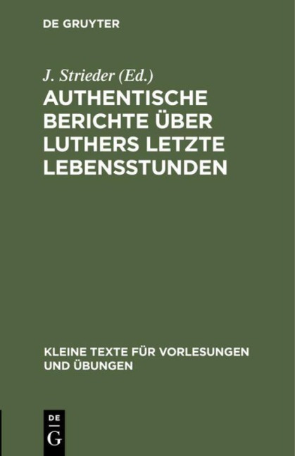 Authentische Berichte über Luthers letzte Lebensstunden - 