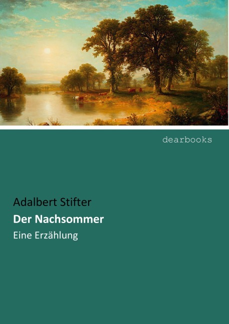 Der Nachsommer - Adalbert Stifter