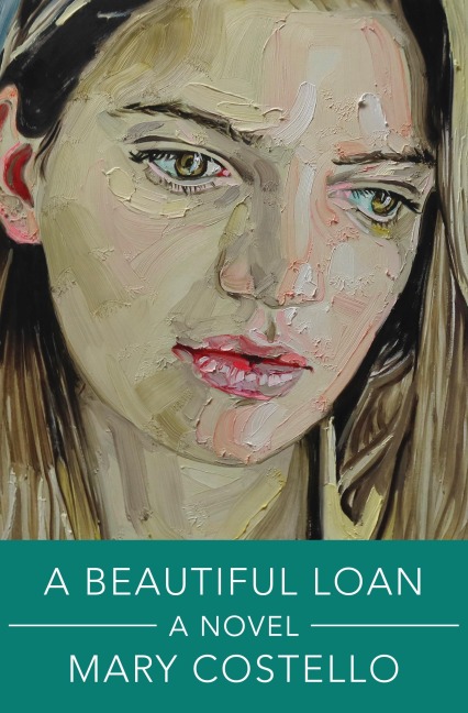 A Beautiful Loan - Mary Costello