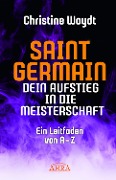 Cover-Bild zum Titel 'SAINT GERMAIN. Dein Aufstieg in die Meisterschaft' von 'Christine Woydt'