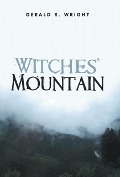 Cover-Bild zum Titel 'Witches' Mountain' von 'Gerald R Wright'