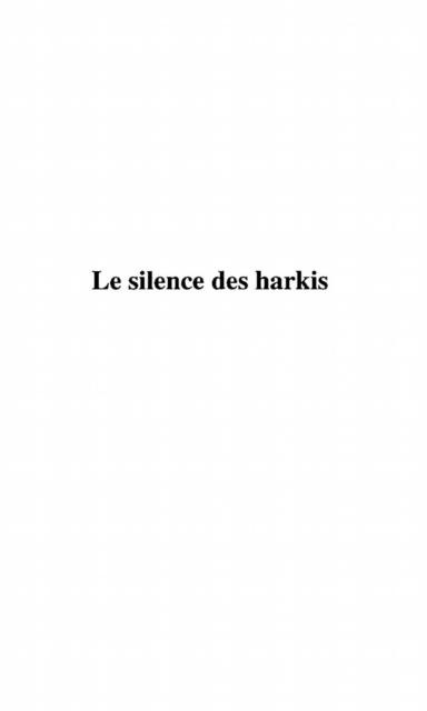 LE SILENCE DES HARKIS - Laurent Muller
